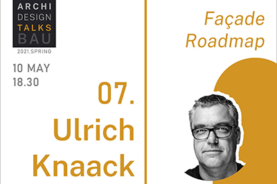 Archi Design Talks BAU Çevrimiçi - Ulrich Knaack